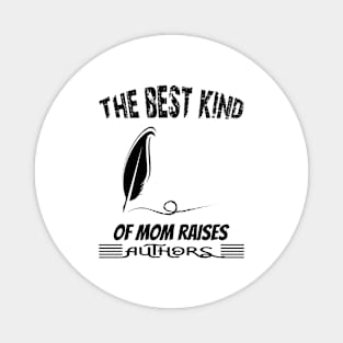 The Best kind of Mom Raises Authors Magnet